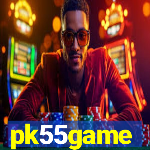 pk55game