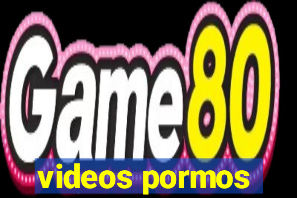 videos pormos