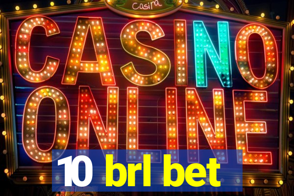 10 brl bet