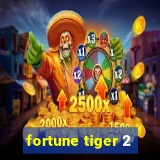fortune tiger 2