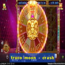 truco moon - crash & poker