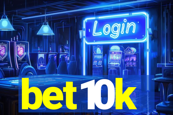 bet10k