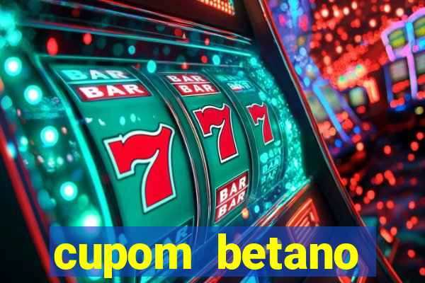 cupom betano rodadas gratis