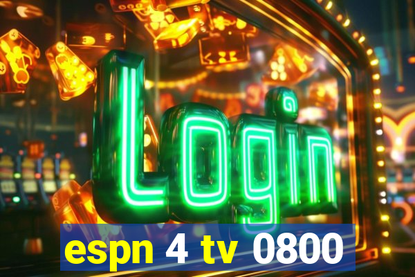 espn 4 tv 0800