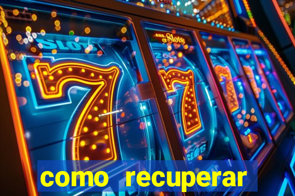 como recuperar conta betano