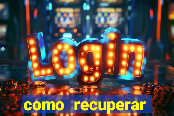 como recuperar conta betano