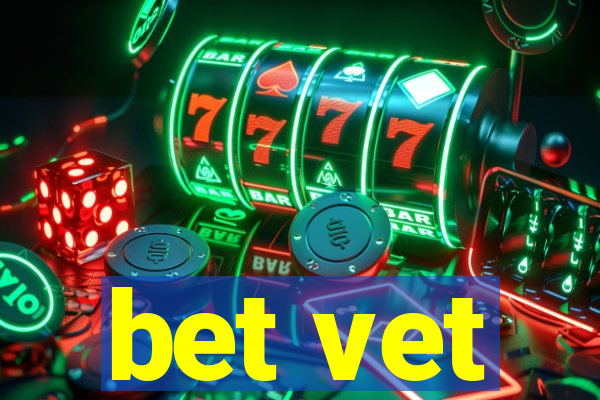bet vet