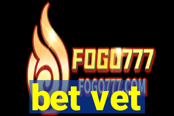 bet vet
