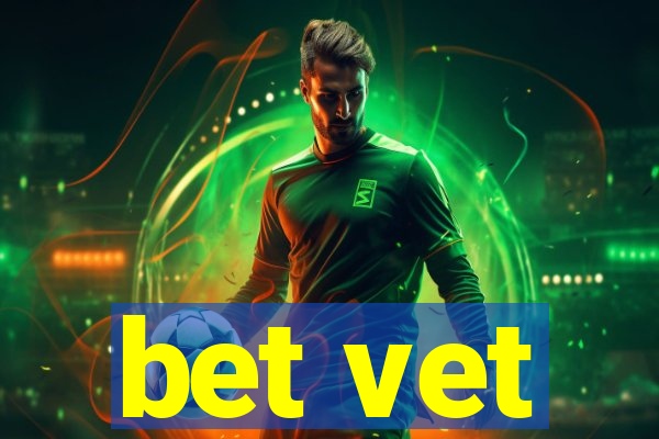 bet vet