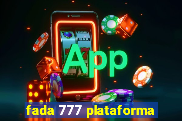 fada 777 plataforma