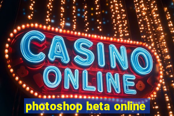 photoshop beta online