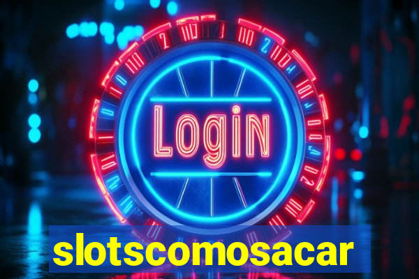 slotscomosacar