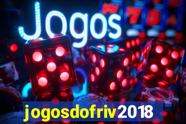 jogosdofriv2018