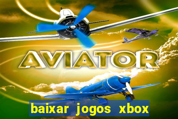 baixar jogos xbox 360 usando utorrent
