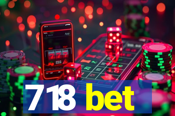 718 bet