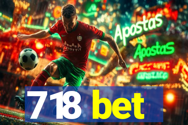 718 bet