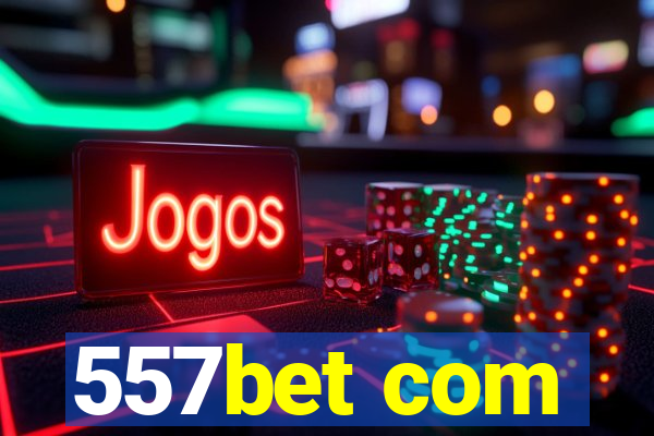 557bet com