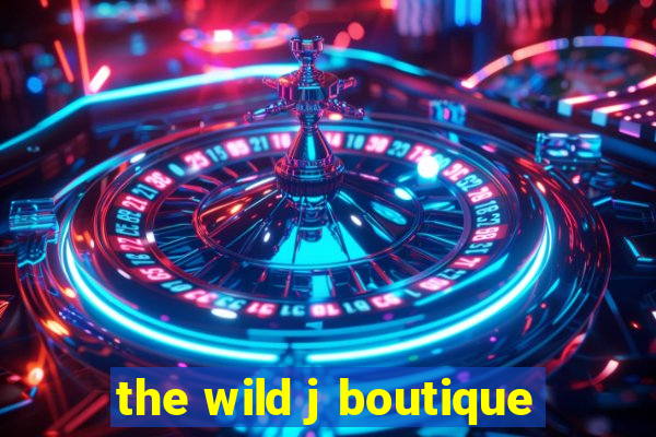 the wild j boutique