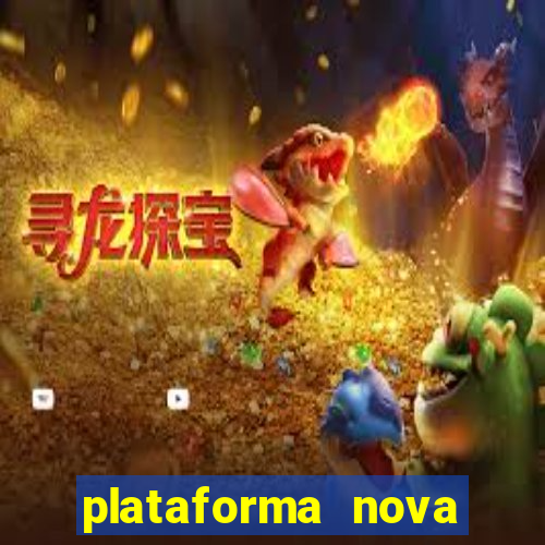 plataforma nova pagando fortune tiger