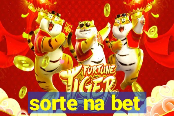 sorte na bet