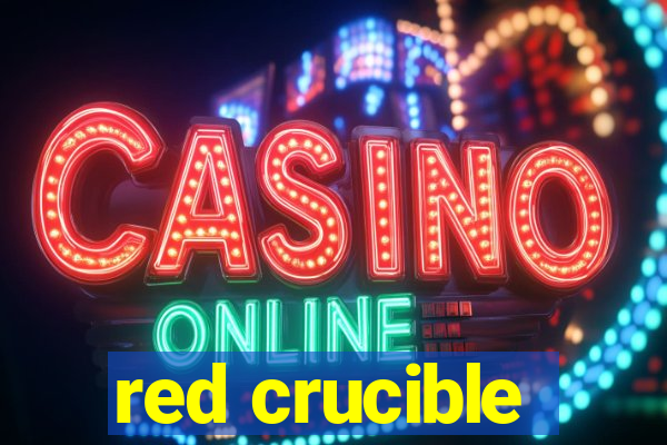 red crucible