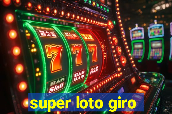 super loto giro