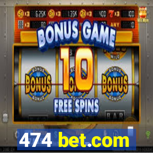 474 bet.com