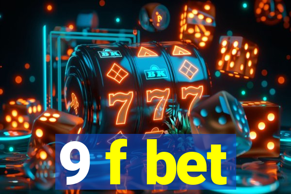 9 f bet