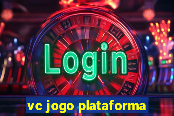vc jogo plataforma
