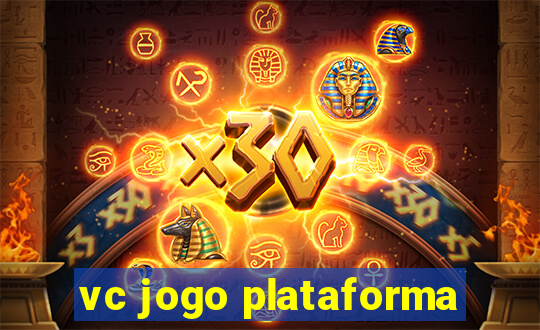 vc jogo plataforma