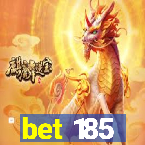 bet 185