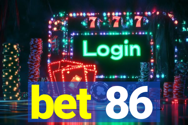 bet 86