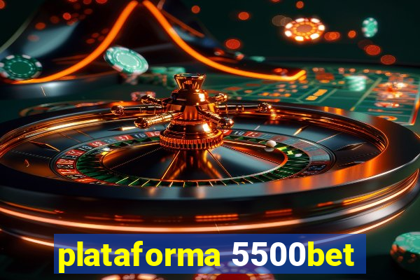 plataforma 5500bet