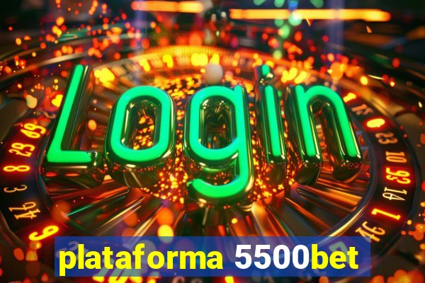 plataforma 5500bet