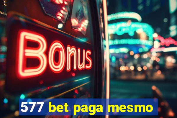 577 bet paga mesmo