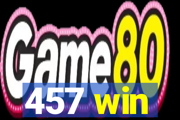 457 win