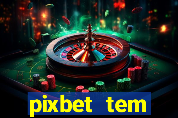 pixbet tem pagamento antecipado
