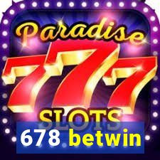 678 betwin