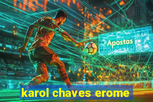 karol chaves erome