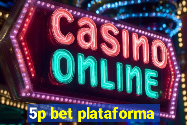 5p bet plataforma