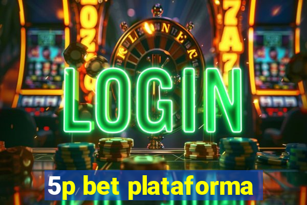 5p bet plataforma