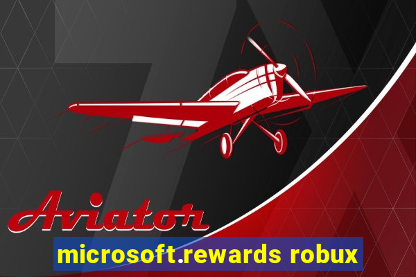 microsoft.rewards robux