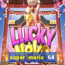 super mario 64 beta jogar
