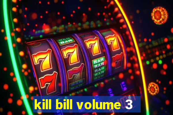 kill bill volume 3