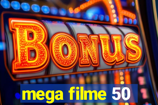 mega filme 50