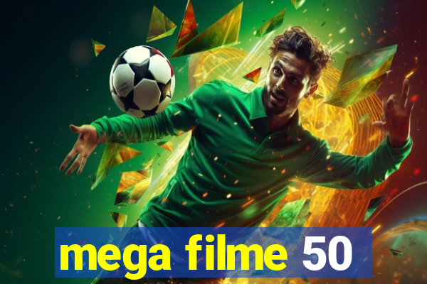 mega filme 50