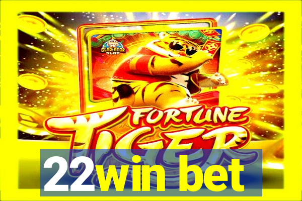 22win bet