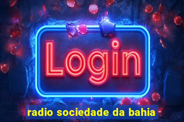 radio sociedade da bahia