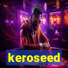 keroseed