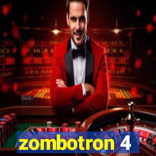zombotron 4